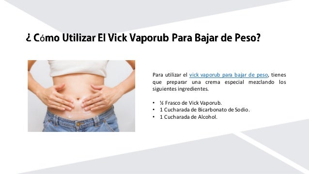 Alcanfor vick vaporub alcohol para adelgazar